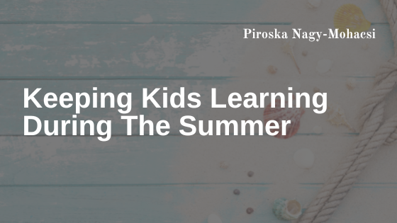 Keeping Kids Learning During The Summer